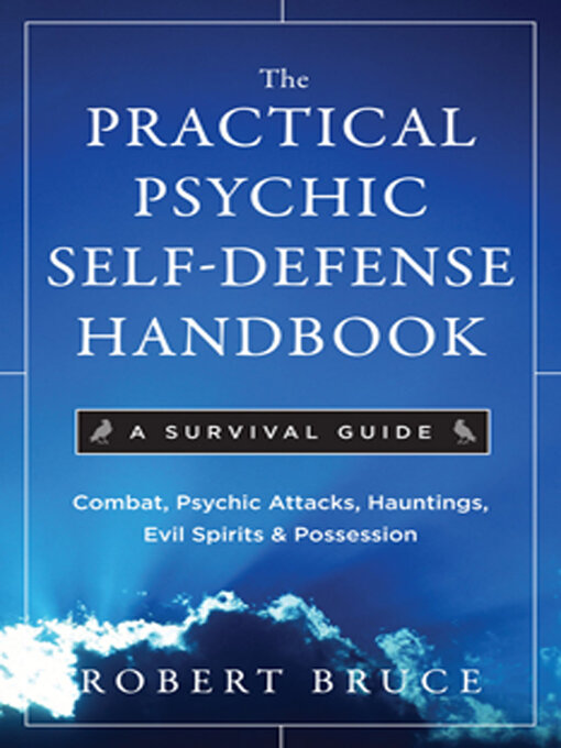 Title details for The Practical Psychic Self-Defense Handbook by Robert Bruce - Available